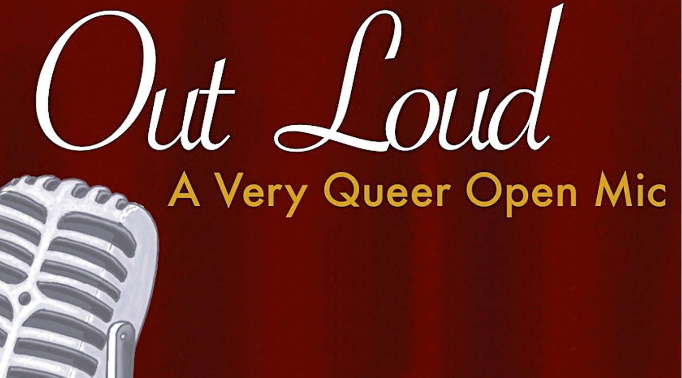 CANCELLED: Out Loud - A Very Queer Open Mic