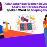 ASPIRE AAWIL Open Mic Night: Asian American Women on Shaping the World