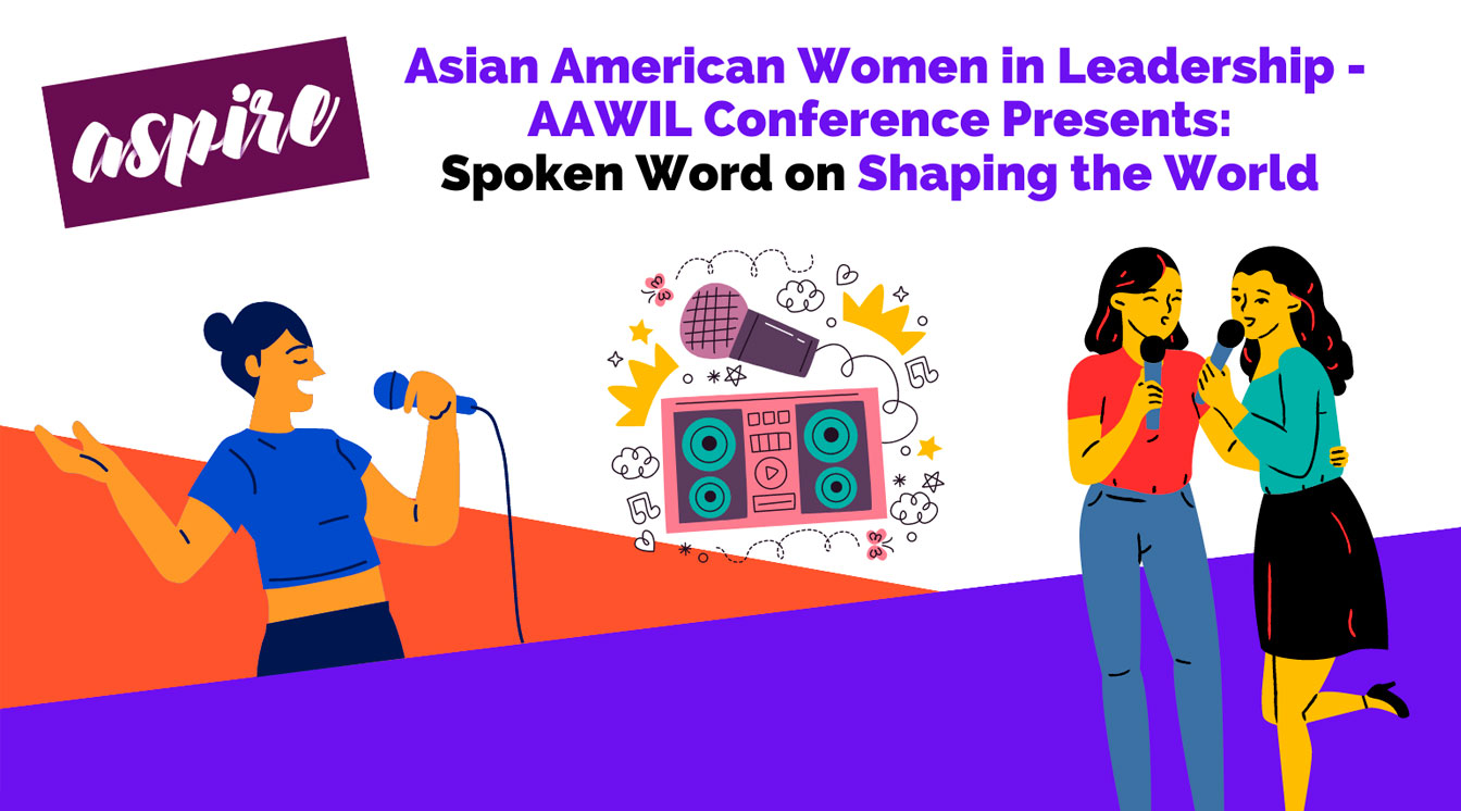 ASPIRE AAWIL Open Mic Night: Asian American Women on Shaping the World