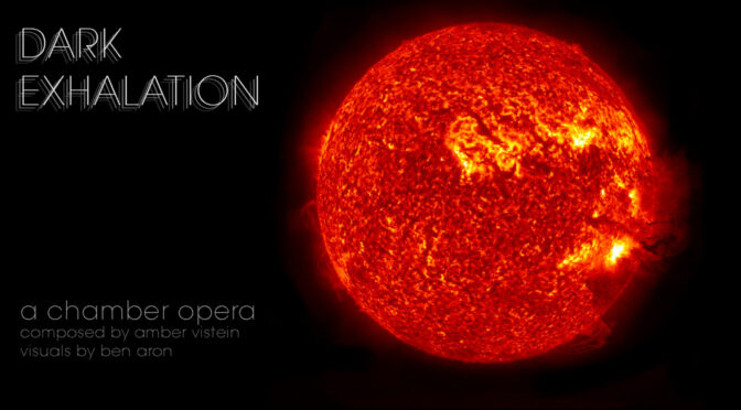 Dark Exhalation Opera