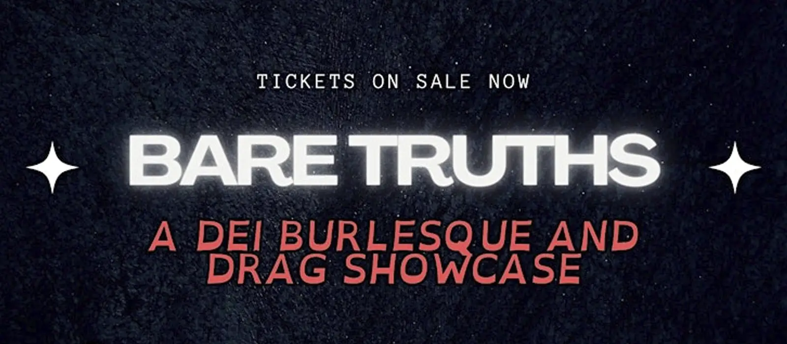 Bare Truths DEI Burlesque and Drag Showcase