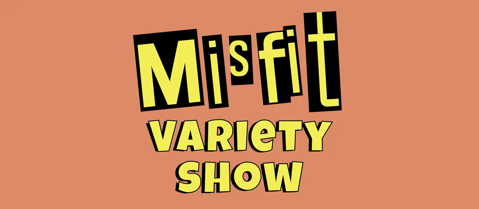 Misfit Variety Show